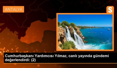 Cumhurbaşkanı Yardımcısı Yılmaz, canlı yayında gündemi değerlendirdi: (2)