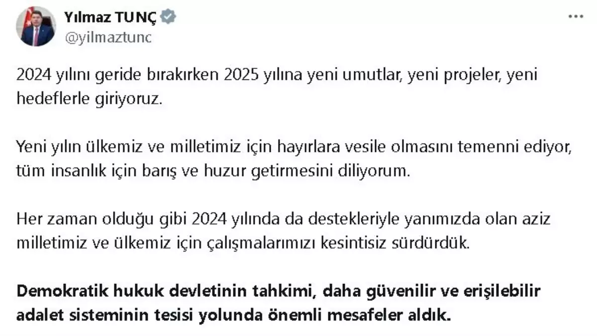 Bakan Tunç: 2025’te önemli düzenlemeleri hayata geçirmeye devam edeceğiz